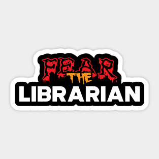 Librarian - Fear the librarian Sticker